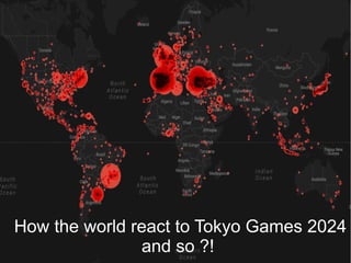How the world react to Tokyo Games 2024
and so ?!
 