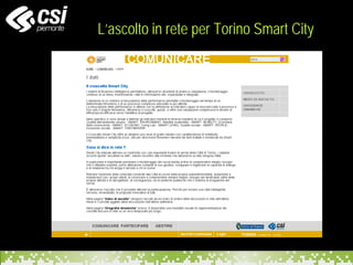L’ascolto della rete
L’ascolto in rete per Torino Smart City
 
