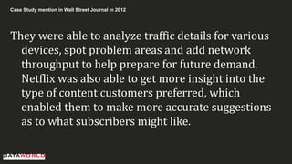 Case Study mention in Wall Street Journal in 2012 
They were able to analyze traffic details for various devices, spot pro...