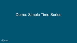 Demo: Simple Time Series
 