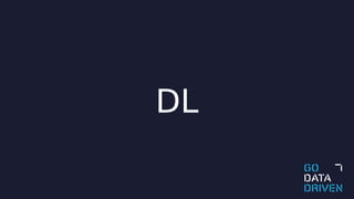 DL
 