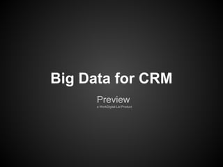 Big Data for CRM