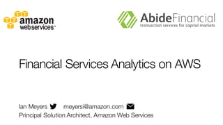 Financial Services Analytics on AWS
 