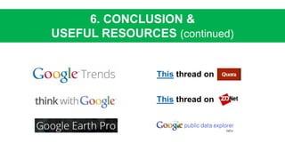 6. CONCLUSION &
USEFUL RESOURCES (continued)
This thread on
This thread on
 