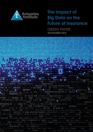 The Impact of
Big Data on the
Future of Insurance
GREEN PAPER
NOVEMBER 2016
 