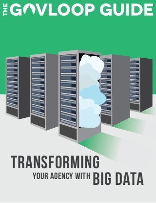 Transforming
Big DataYour Agency with
 