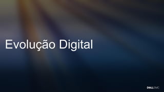 Evolução Digital
 