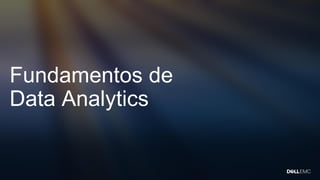 Fundamentos de
Data Analytics
 