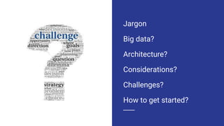 Big Jargon & Basics concepts u should know
https://amazon-aws-big-data-demystified.ninja/2019/02/18/big-data-jargon-faqs-
...