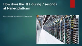 How does the HFT during 7 seconds
at Nanex platform
http://youtube.com/watch?v=a-9A0ar70pI
 