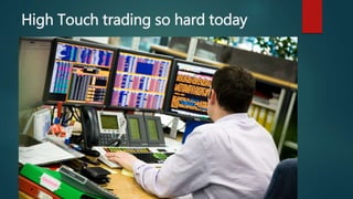 High Touch trading so hard today
 