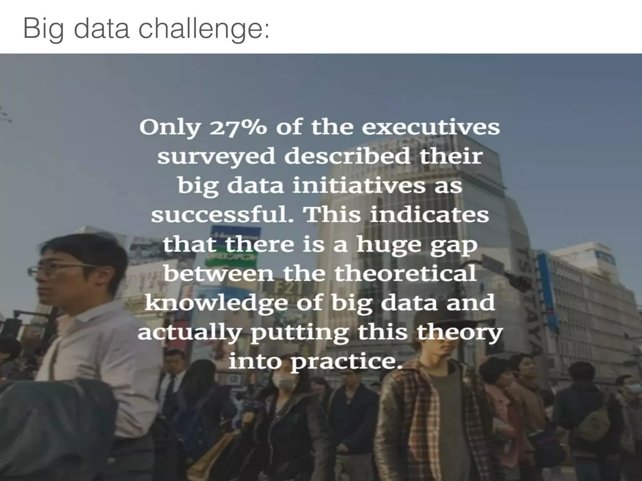 Big data challenge:
 