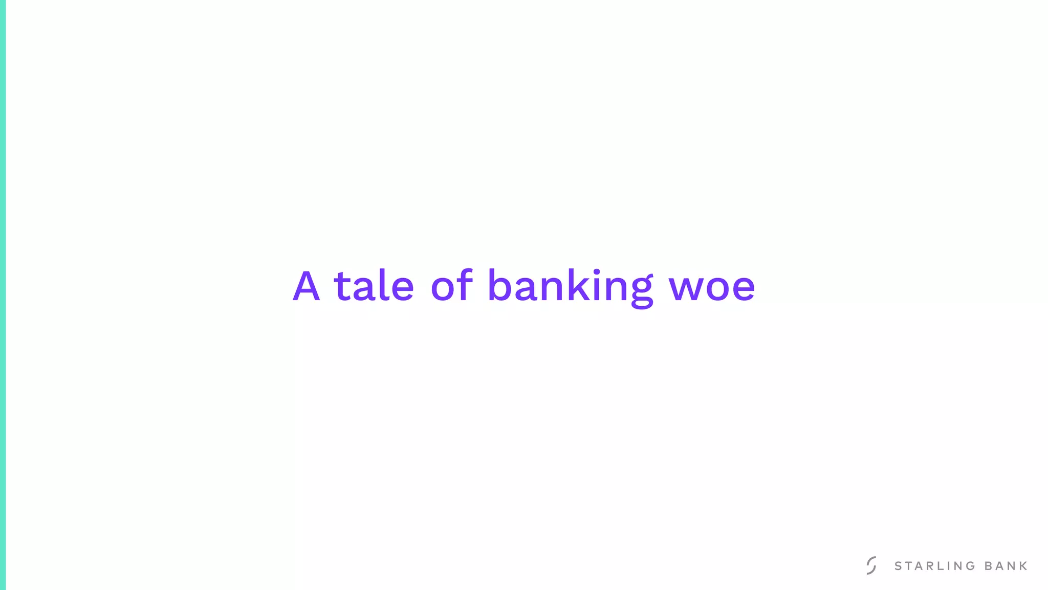 A tale of banking woe
 
