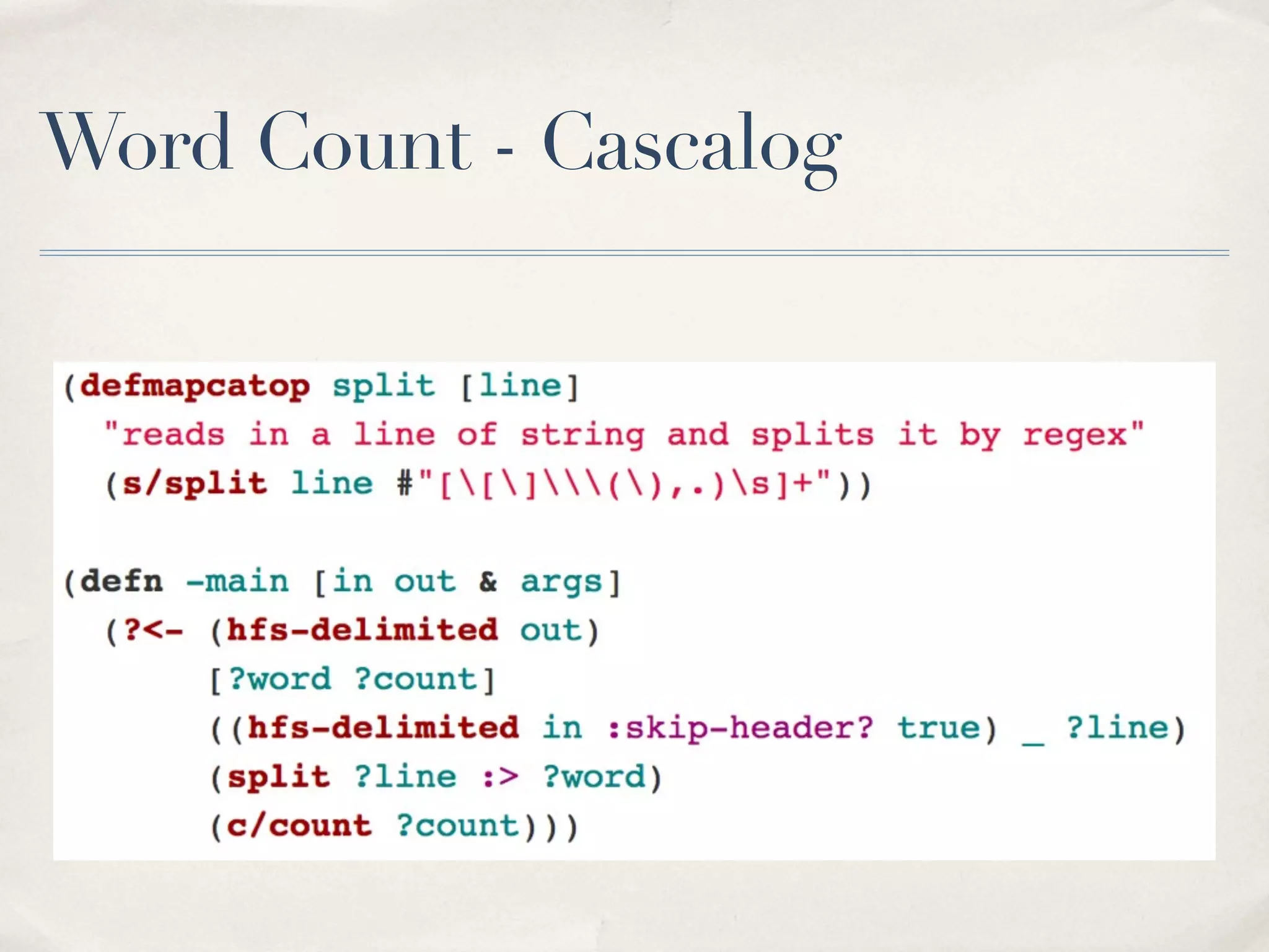 Word Count - Cascalog
 