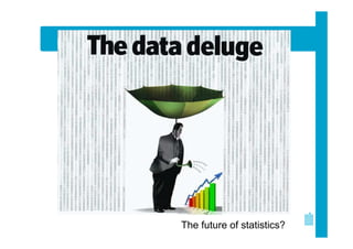 The future of statistics?

 