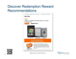 Discover Redemption Reward
     Recommendations




                 @MarketforceRB #RBconf
16
 