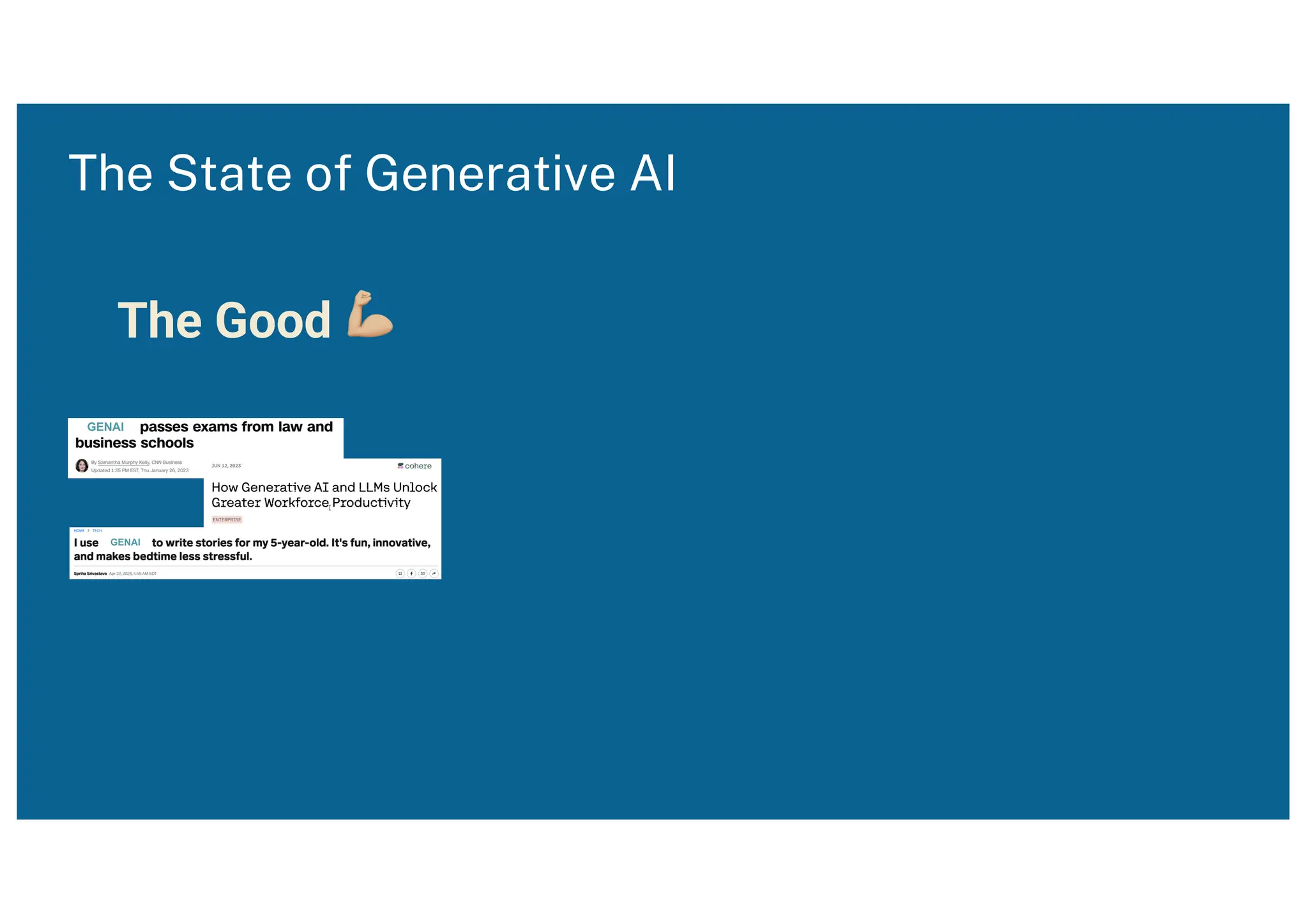 GENAI
GENAI
The Good 💪
The State of Generative AI
 