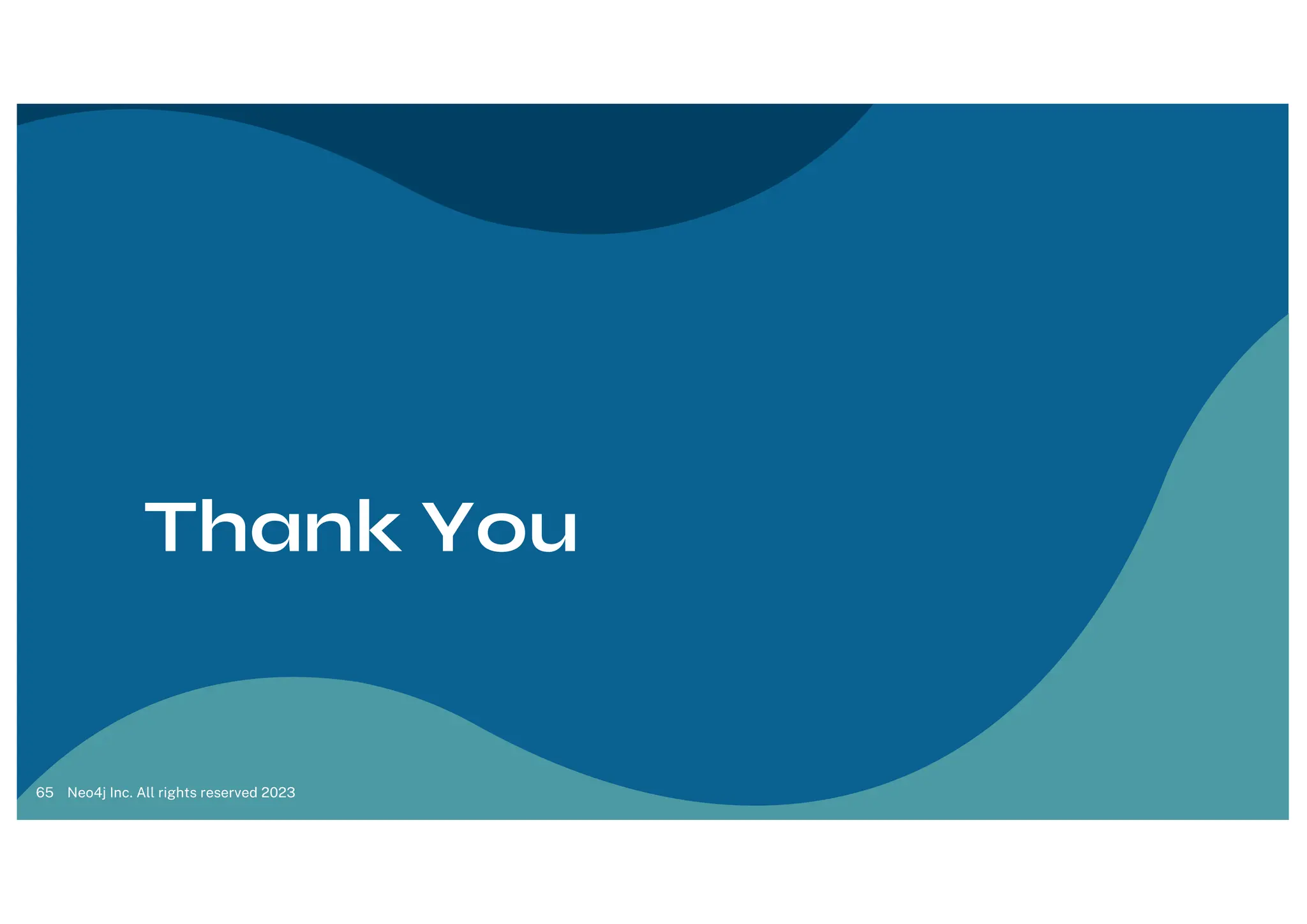 Neo4j Inc. All rights reserved 2023
65
Thank You
 