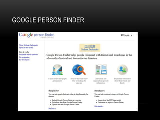 GOOGLE PERSON FINDER
 