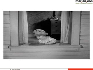 BI und Big Data
http://38.media.tumblr.com/89e32ba581ae99a5b0de7a48a3256805/tumblr_nrjsv364B11ssw1h1o1_500.gif
 