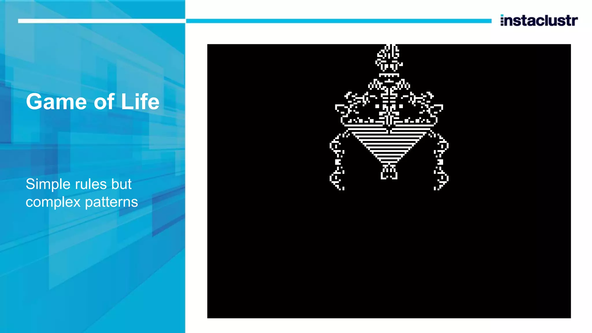 Game of Life Simple rules but complex patterns 