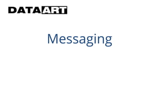 Messaging
 