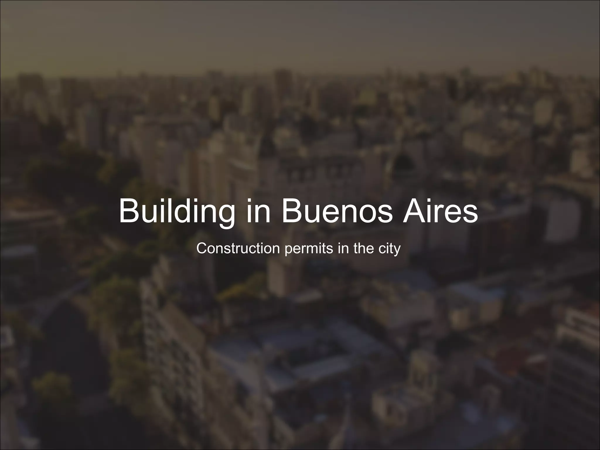 Building in Buenos Aires
Construction permits in the city
 