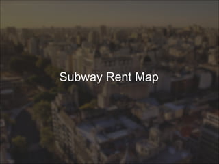 Subway Rent Map
 