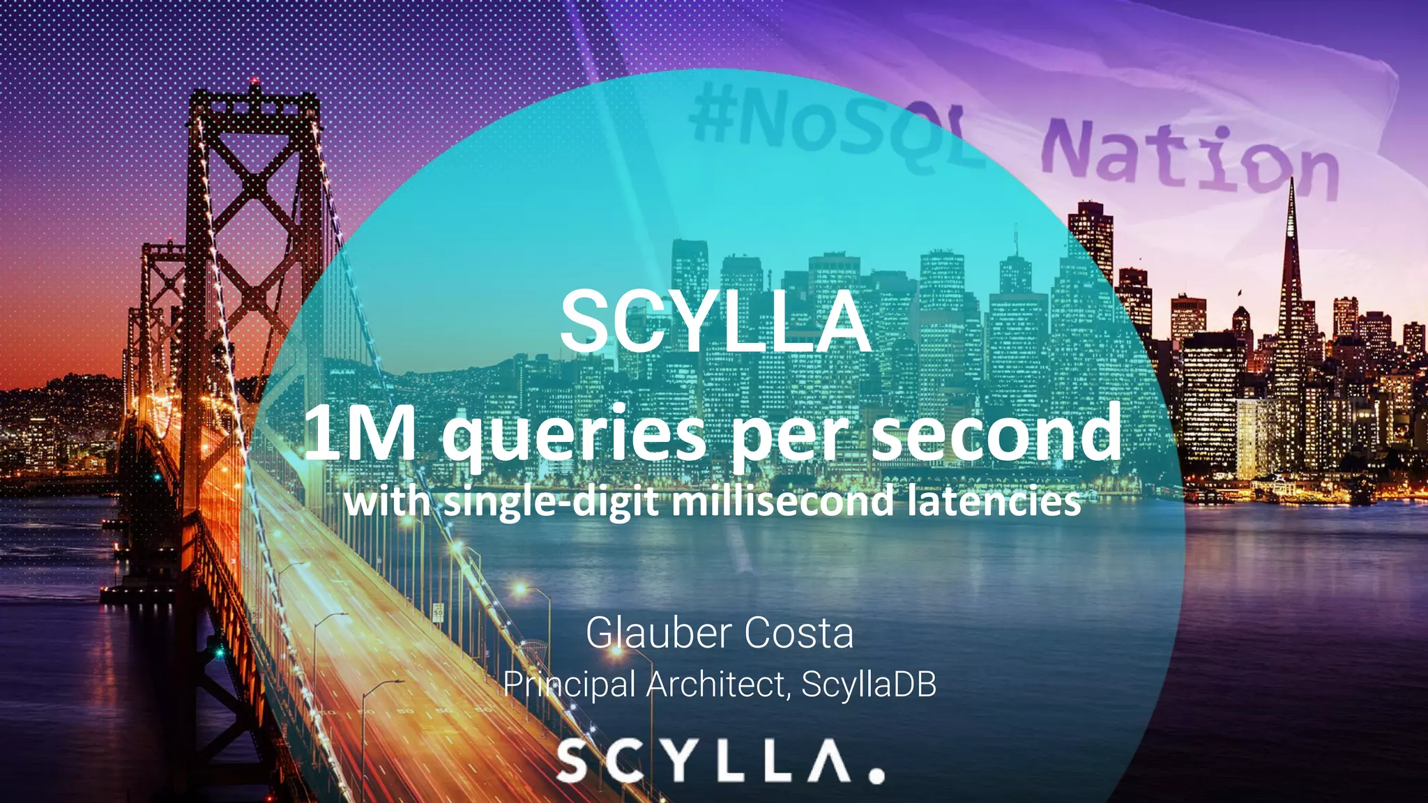 Glauber Costa
Principal Architect, ScyllaDB
SCYLLA
 
