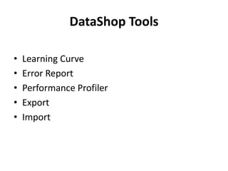 DataShop Tools
• Learning Curve
• Error Report
• Performance Profiler
• Export
• Import
 