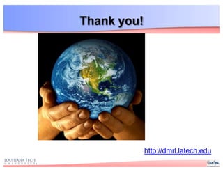 Thank you!
http://dmrl.latech.edu
 