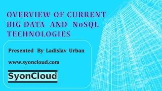 Presented By Ladislav Urban

www.syoncloud.com
 