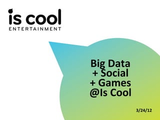 IsCool Entertainment @Big Data Paris