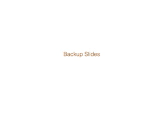 Backup Slides
 