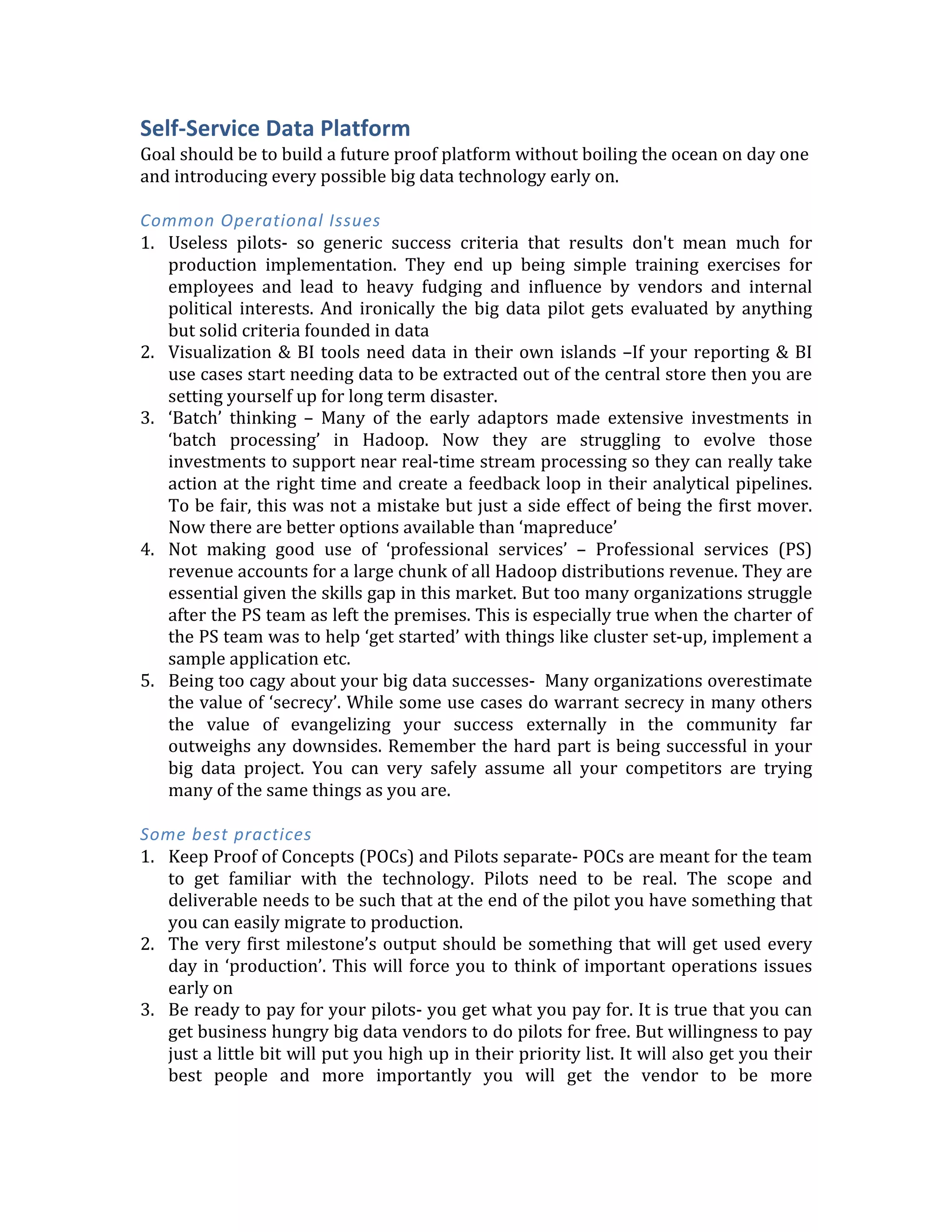 4.	
   Start	
   evangelizing	
   internally	
   –	
   Start	
   evangelizing	
   ‘intent’.	
   At	
   a	
   bare	
   minimum,	
  
target	
  the	
  stakeholders	
  across	
  the	
  product/functional	
  areas	
  benefiting	
  from	
  the	
  first	
  
target	
  use	
  cases.	
  Incorporate	
  their	
  feedback.	
  
	
  
You	
  should	
  now	
  have	
  enough	
  to	
  start	
  thinking	
  about	
  the	
  ‘How’	
  i.e	
  the	
  key	
  functional	
  
components	
  of	
  the	
  platform.	
  	
  
	
  
	
   	
  
 