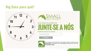 Big Data para quê? 
 