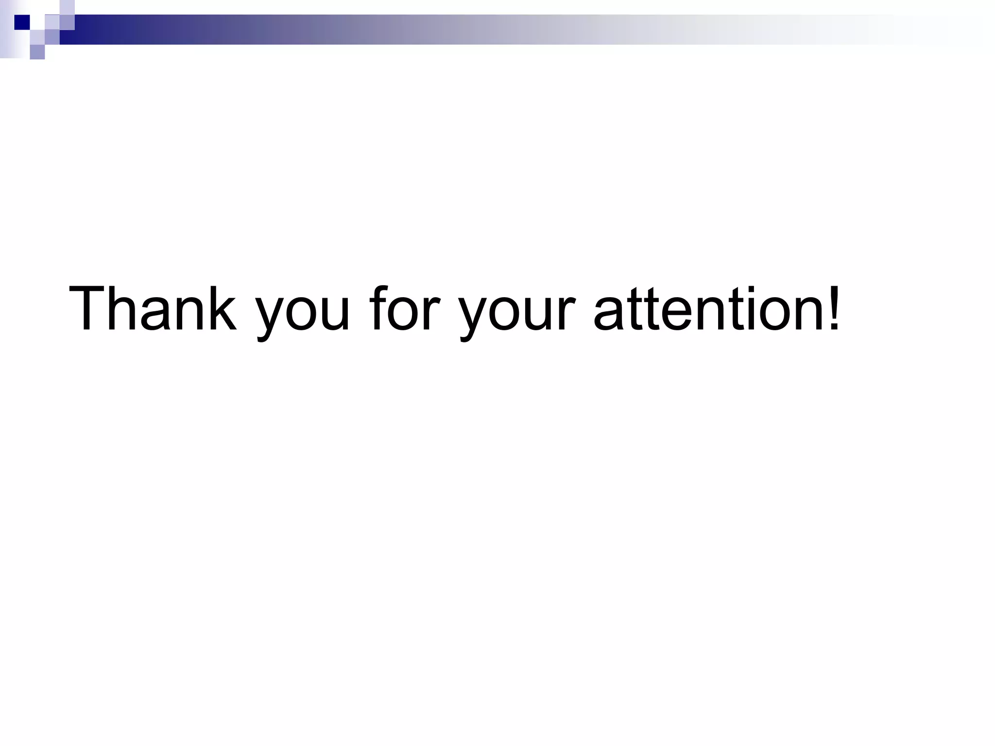 Thank you for your attention!
 