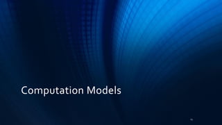 Computation Models
23
 