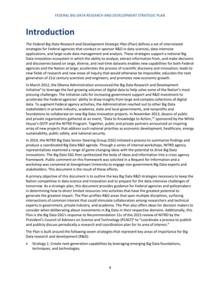 FEDERAL BIG DATA RESEARCH AND DEVELOPMENT STRATEGIC PLAN
4
Introduction
The Federal Big Data Research and Development Stra...