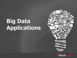 Big Data
Applications
 