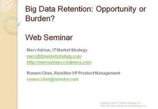 Big Data Retention Opportunity or Burden? - Featuring Merv Adrian July 2010