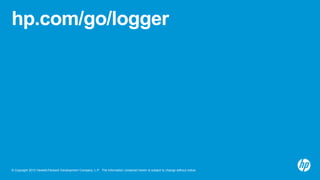 hp.com/go/logger

© Copyright 2012 Hewlett-Packard Development Company, L.P. The information contained herein is subject to change without notice.

 