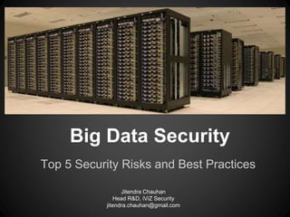 Big data security challenges and recommendations! | PPTX