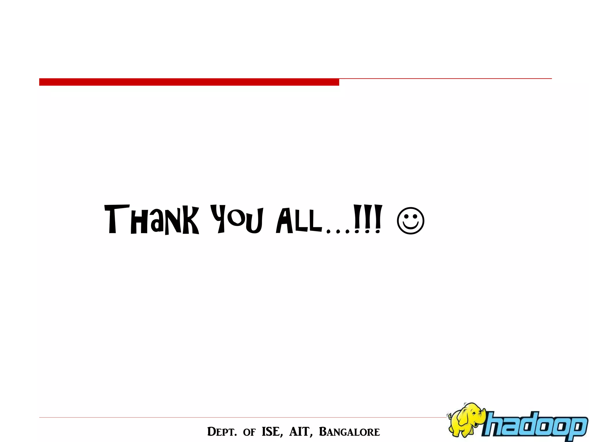 Thank You All…!!!  
Dept. of ISE, AIT, Bangalore 