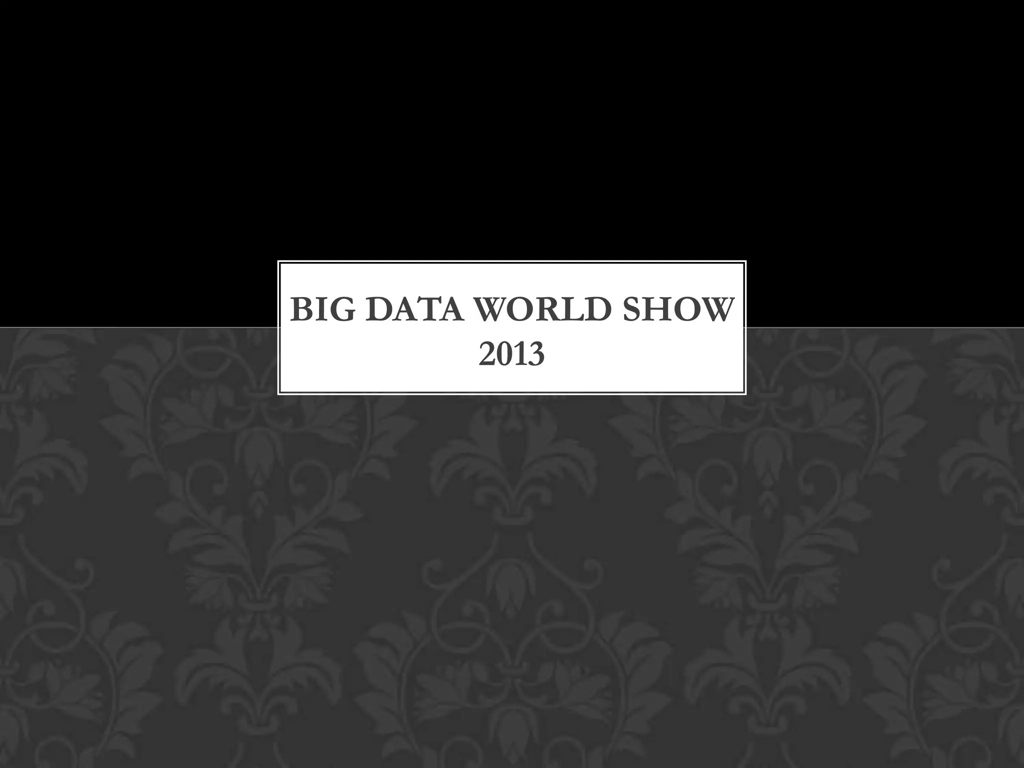 big-data-world-show-2013-pptx-internet-computing