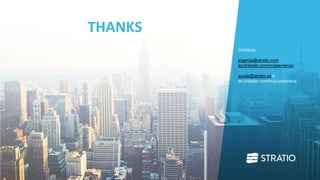 BIG DATA
CHILD`S PLAY
THANKS
Contacts:
jcgarcia@stratio.com
es.linkedin.com/in/gserranojc
jyuste@stratio.com
es.linkedin.com/in/jyustecheca
 