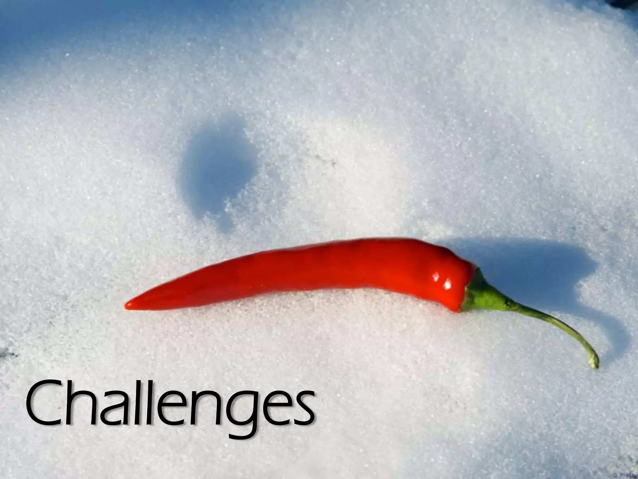 Challenges
 
