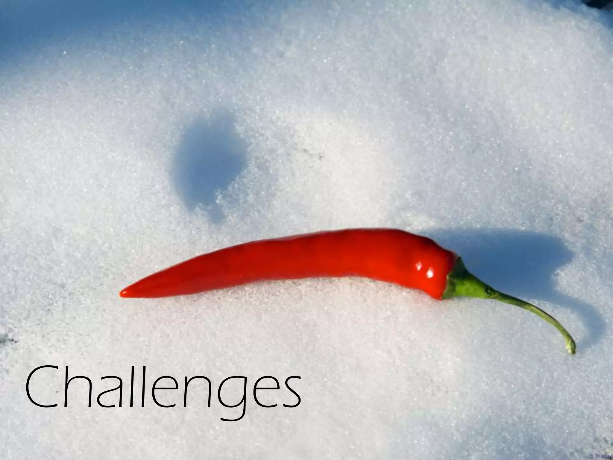 Challenges
 