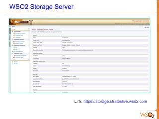 WSO2 Storage Server
Link: https://storage.stratoslive.wso2.com
 