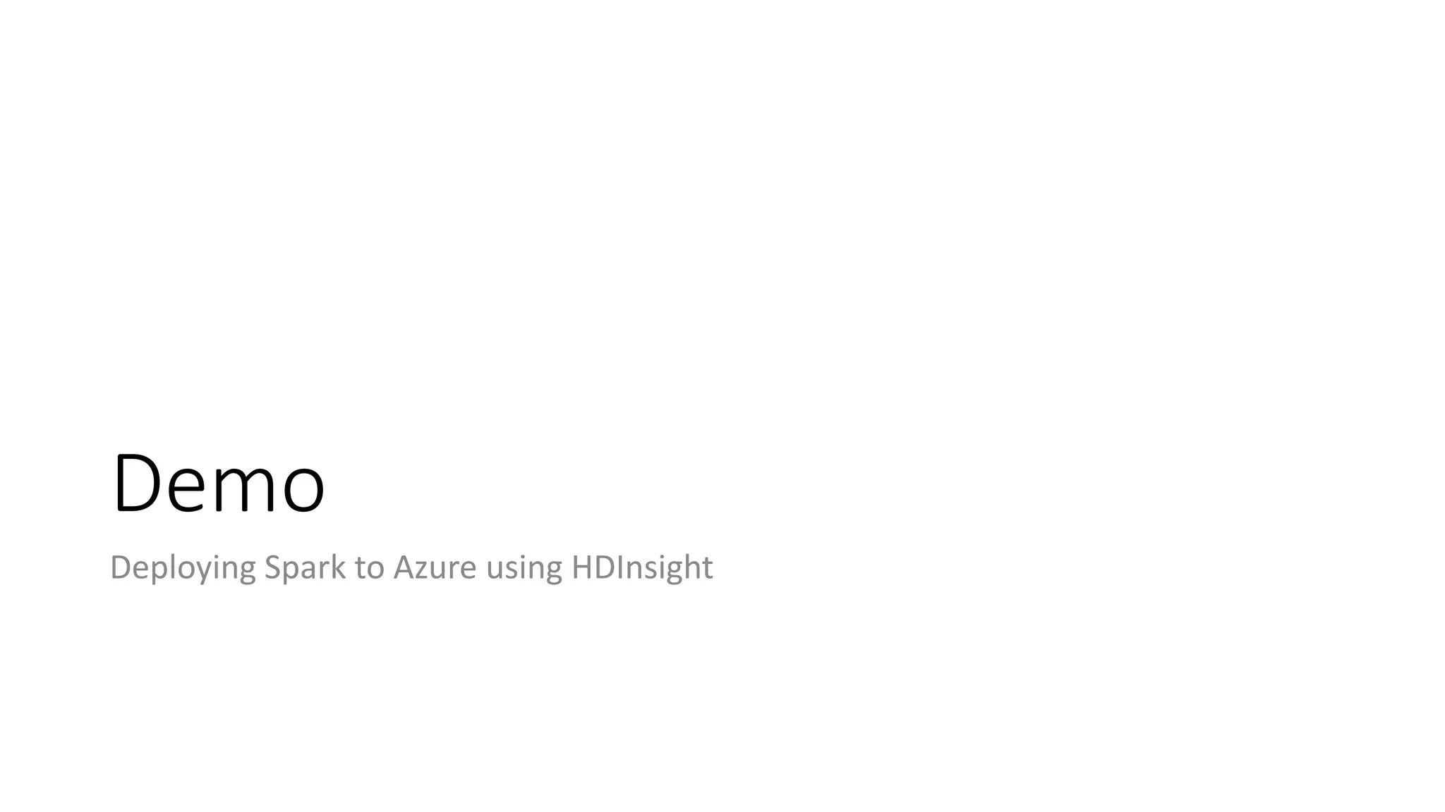 Demo Deploying Spark to Azure using HDInsight